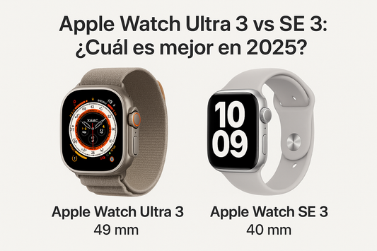 Apple Watch Ultra 3 vs Apple Watch SE 3: ¿Cuál es mejor en 2025?
